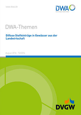 Geheftet Diffuse Stoffeinträge in Gewässer aus der Landwirtschaft von DWA Deutsche Vereinigung für Wasserwirtschaft Abwasser und Abfal