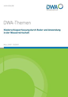Kartonierter Einband Niederschlagserfassung durch Radar und Anwendung in der Wasserwirtschaft von Abwasser und Abfall e.V. DWA Deutsche Vereinigung für Wasserwirt