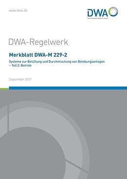 Kartonierter Einband Merkblatt DWA-M 229-2 Systeme zur Belüftung und Durchmischung von Belebungsanlagen Teil 2: Betrieb von 