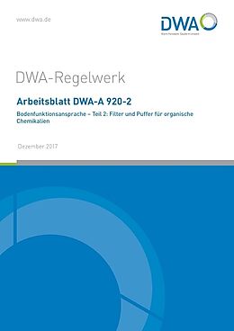 Kartonierter Einband Arbeitsblatt DWA-A 920-2 Bodenfunktionsansprache - Teil 2: Filter und Puffer für organische Chemikalien von 