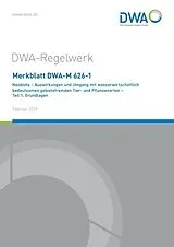 Kartonierter Einband Merkblatt DWA-M 626-1 Neobiota - Auswirkungen und Umgang mit wasserwirtschaftlich bedeutsamen gebietsfremden Tier- und Pflanzenarten - Teil 1: Grundlagen von 