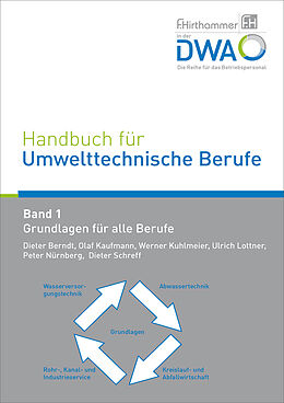 Fester Einband Handbuch für Umwelttechnische Berufe von Dieter, (Schriftleitung) Berndt, Olaf Kaufmann, Werner Kuhlmeier