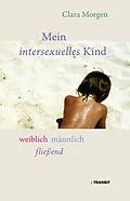E-Book (epub) Mein intersexuelles Kind von Clara Morgen, Christiane Bauermeister