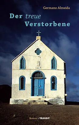 E-Book (epub) Der treue Verstorbene von Germano Almeida, Michael Kegler