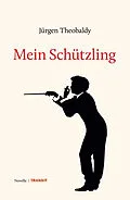 E-Book (epub) Mein Schützling von Jürgen Theobaldy
