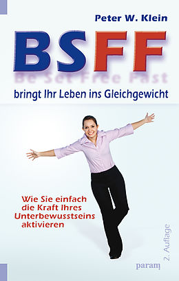 E-Book (epub) BSFF bringt Ihr Leben ins Gleichgewicht von Peter W. Klein