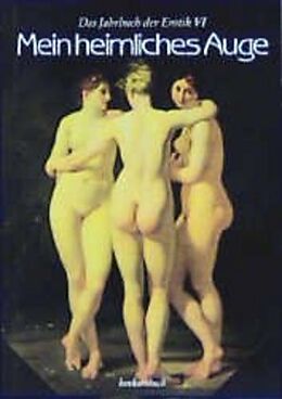 Paperback Mein heimliches Auge - Jahrbuch der Erotik / Mein heimliches Auge - Jahrbuch der Erotik von Natascha Rossmann, Angela H Scheirl