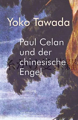 E-Book (epub) Paul Celan und der chinesische Engel von Yoko Tawada