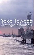 E-Book (epub) Schwager in Bordeaux von Yoko Tawada