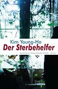 E-Book (epub) Der Sterbehelfer von Young-Ha Kim