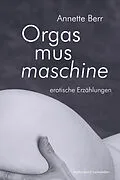 E-Book (epub) Orgasmusmaschine von Annette Berr