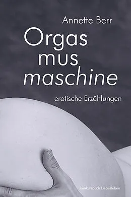 E-Book (epub) Orgasmusmaschine von Annette Berr