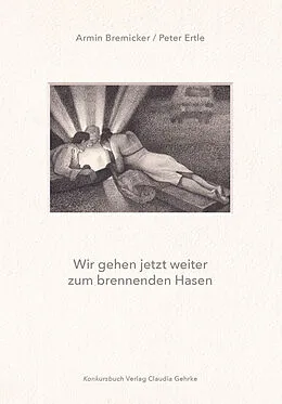 E-Book (epub) Wir gehen jetzt weiter zum brennenden Hasen von Peter Ertle, Armin Bremicker