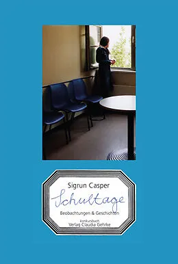 E-Book (epub) Schultage von Sigrun Casper