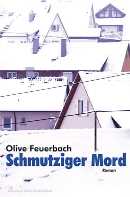 E-Book (epub) Schmutziger Mord. Krimi von Olive Feuerbach