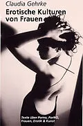 E-Book (epub) Erotische Kulturen von Frauen von Claudia Gehrke