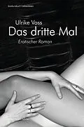 E-Book (epub) Das dritte Mal von Ulrike Voss