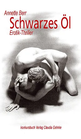 E-Book (epub) Schwarzes Öl von Annette Berr