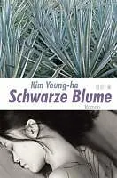 E-Book (epub) Schwarze Blume Roman von Young Ha Kim