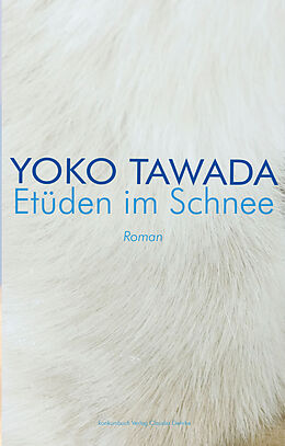 E-Book (epub) Etüden im Schnee von Yoko Tawada