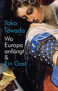 E-Book (epub) Wo Europa anfängt & Ein Gast von Yoko Tawada