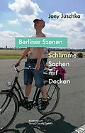 E-Book (epub) Schlimme Sachen mit Decken. Berliner Szenen von Joey Juschka