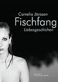 E-Book (epub) Fischfang. Liebesgeschichten von Cornelia Jönsson