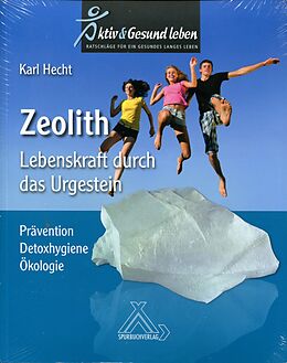 Fester Einband Zeolith - Lebenskraft durch das Urgestein von Karl Hecht