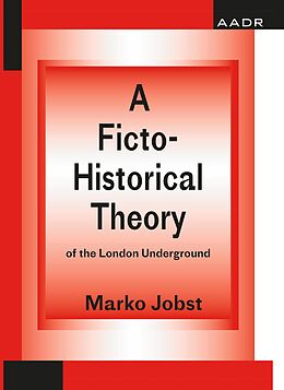 eBook (pdf) A Ficto-Historical Theory of the London Underground de Marko Jobst