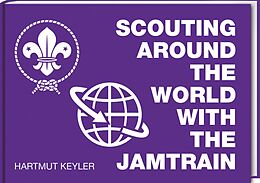 eBook (pdf) Scouting around the World with the Jamtrain de Hartmut Keyler