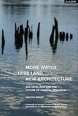 eBook (pdf) MORE WATER LESS LAND NEW ARCHITECTURE de Weston Wright