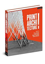 E-Book (pdf) PRINT! ARCHITECTURE von Oliver Tessmann, Ulrich Knaack, Chris Borg Costanzi