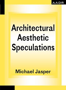 eBook (epub) Architectural Aesthetic Speculations de Jasper Michael