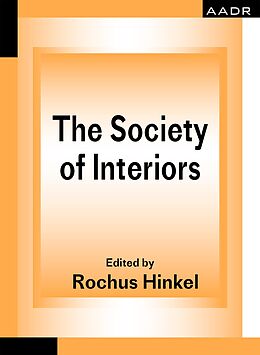 E-Book (epub) The Society of Interiors von Rochus Hinkel, Tatjana Schneider, Tor Lindstrand