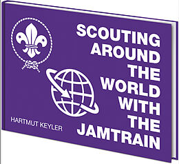 E-Book (epub) Scouting around the World with the Jamtrain von Hartmut Keyler