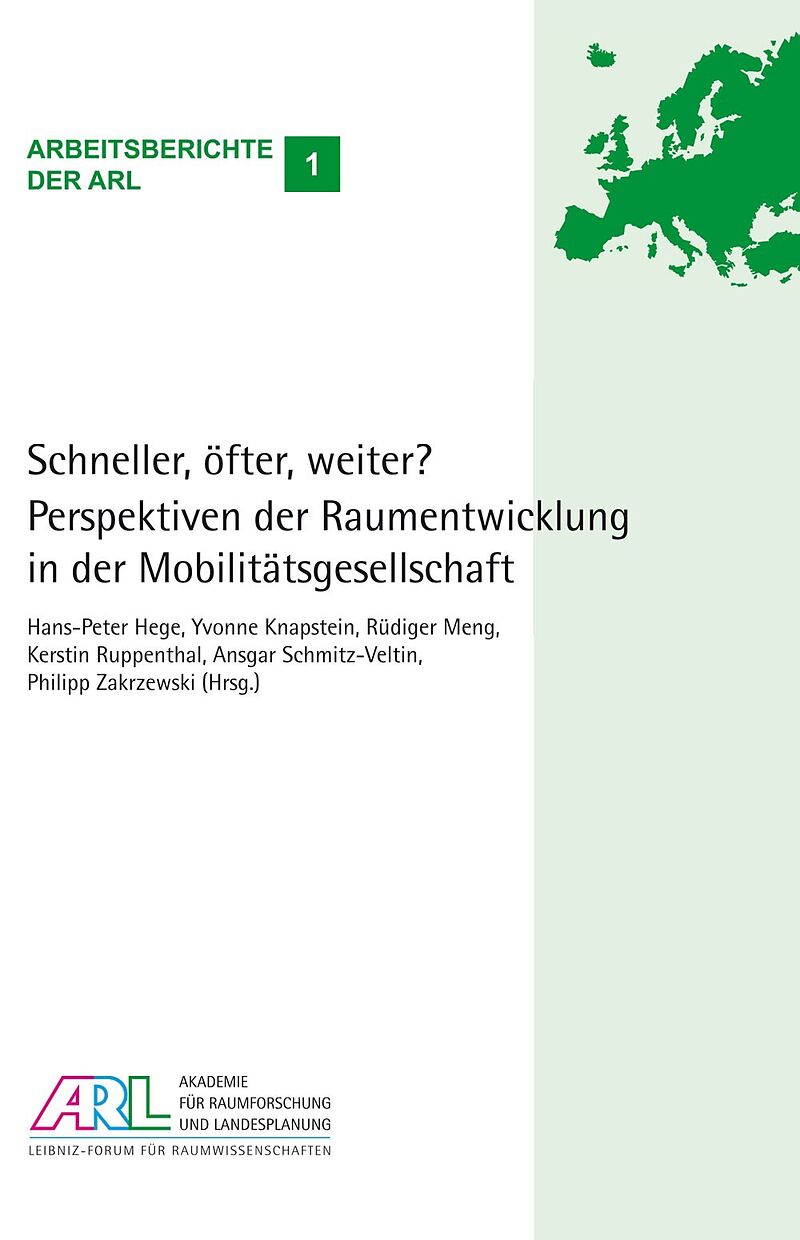 Schneller, öfter, weiter? Perspektiven der Raumentwicklungin der Mobilitätsgesellschaft