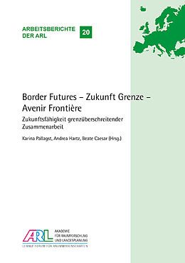 Kartonierter Einband Border Futures  Zukunft Grenze  Avenir Frontière. von Beate Caesar
