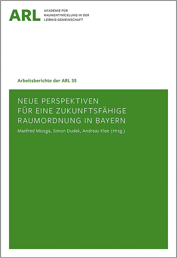 Neue Perspektiven für eine zukunftsfähige Raumordnung in Bayern