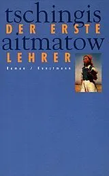 Fester Einband Der erste Lehrer von Tschingis Aitmatow