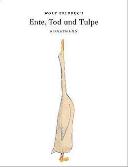 Livre Relié Ente, Tod und Tulpe de Wolf Erlbruch