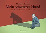 Kartonierter Einband Mein schwarzer Hund von Matthew Johnstone