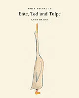 Kartonierter Einband Ente, Tod und Tulpe von Wolf Erlbruch