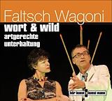 Faltsch Wagoni CD Wort & Wild,Artgerechte Unterhaltung