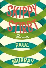 E-Book (epub) Skippy stirbt von Paul Murray