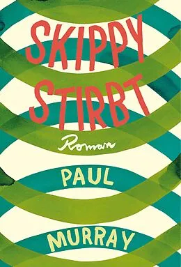 E-Book (epub) Skippy stirbt von Paul Murray