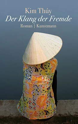 E-Book (epub) Der Klang der Fremde von Kim Thúy