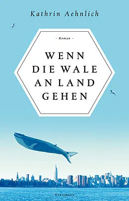 E-Book (epub) Wenn die Wale an Land gehen von Kathrin Aehnlich
