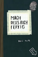 Fester Einband Mach dieses Buch fertig von Keri Smith