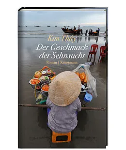 E-Book (epub) Der Geschmack der Sehnsucht von Kim Thúy