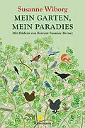 E-Book (epub) Mein Garten, mein Paradies von Susanne Wiborg